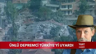 Ünlü Depremci Türkiye'yi Uyardı