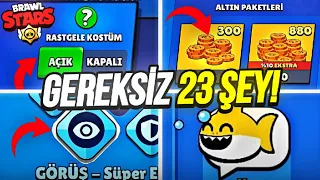 Muhtemelen Hiç Kimsenin Kullanmadığı 23 GEREKSİZ ŞEY ❌ Brawl Stars