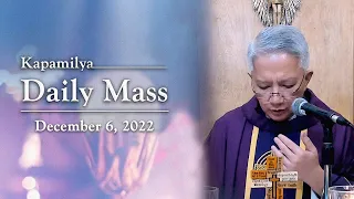 December 6, 2022 | The Lord Saves The Lost | Kapamilya Daily Mass