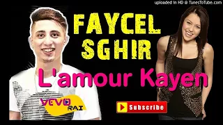 Cheb Faycel Sghir 2018 -Lamour Kayen |VEVO RAI|