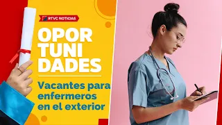 Vacantes de EMPLEO para ENFERMEROS en el EXTERIOR | RTVC Noticias