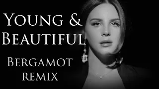 Lana del ray - Young and Beautiful (Bergamot remix)