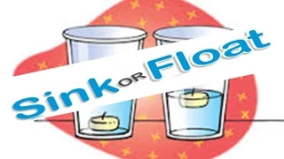Float or Sink : Why do things float? Why do things sink - Lesson for kids