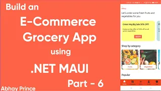 Part-6 e-Commerce Grocery App using .Net MAUI | Fetch from Api  HttpClientFactory by Abhay Prince