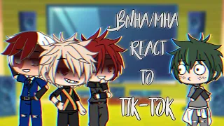 Bnha/Mha react to Tik-tok~ (Read description)