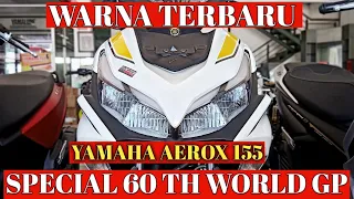 aerox 155 special 60 th world GP anniversary ini bikin minder merk lain nya