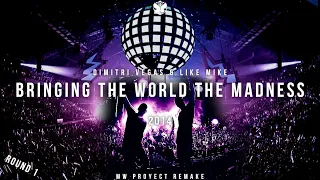 1. Bringing The World The Madness 2014- Dimitri Vegas & Like Mike (MW Proyect Remake "ROUND 1")