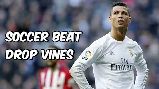 Soccer Beat Drop Vines #58