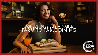 ONE PERFECT MEAL:  Ashley Callingbull tries farm to table dining In Edmonton, Canada | SE2EP3