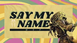 Say My Name - May the Fourth Be With You! [AHSOKAGRP]