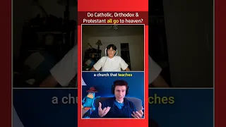 Do Catholic, Orthodox & Protestant ALL Go To Heaven?