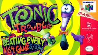 Beating EVERY N64 Game - Tonic Trouble (5/394)