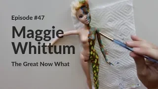 The Great Now What | Maggie Whittum EP 47