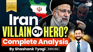 What Really is IRAN? | Complete History, Controversies & Narratives Explained | UPSC GS2