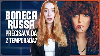 JÁ ASSISTI BONECA RUSSA 2 E... | Análise sem spoilers + Resumo 1ª Temporada