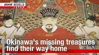 Okinawa's missing treasures find their way homeーNHK WORLD-JAPAN NEWS