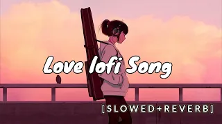 Mind fresh mashup [slowed+reviews] Arijit Singh love mashup heart touching songs#lofi #new #song