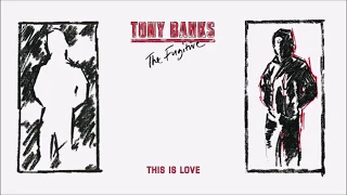 Tony Banks - The Fugitive - This Is Love (Remaster)