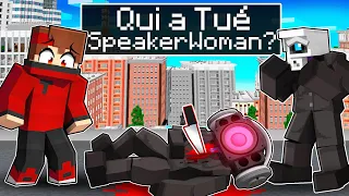 QUI A TUÉ SPEAKERWOMAN SUR MINECRAFT ?