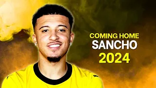 Jadon Sancho 2024 - Coming Home -  Skills & Goals