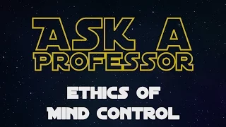 Georgetown on Star Wars: Is mind control ethical?