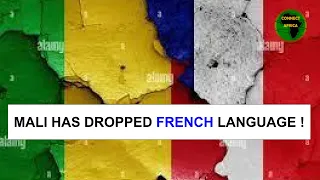 MALI HAS DROPPED FRENCH LANGUAGE