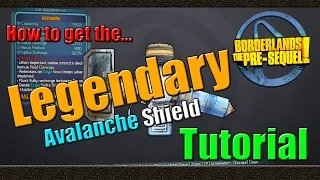 Borderlands The Pre Sequel | How to Get the Legendary Avalanche Shield | Tutorial