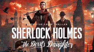 Sherlock Holmes: The Devil's Daughter прохождение #4 (Без комментариев/no commentary)