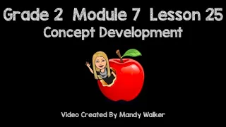 Grade 2 Module 7 Lesson 25 Concept Development NEW