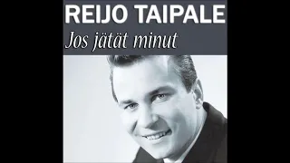 Reijo Taipale - Jos jätät minut (1993)