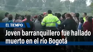 Familia de Barranquilla halló muerto a uno de sus integrantes en el río Bogotá | El Tiempo