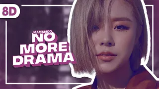 MAMAMOO (마마무) - 'No More Drama' [ 8D | USE HEADPHONE ] -REQUESTED