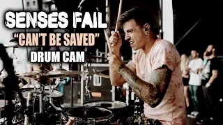 Senses Fail | Can't Be Saved | Drum Cam (LIVE)