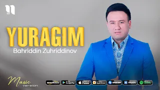 Bahriddin Zuhriddinov - Yuragim (audio 2021)