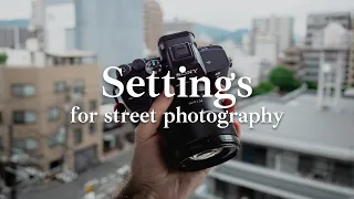Street photography settings for beginner and intermediate photographers / Sony a7iv