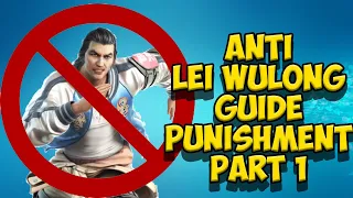 Tekken 7 Anti Lei Wulong Guide | Lei Wulong Punishments | Part 1