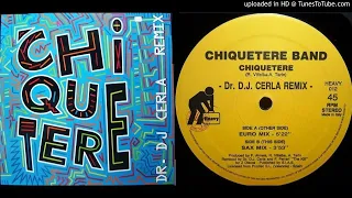 Chiquetere Band - Chiquetere (Dr. DJ Cerla euro mix)