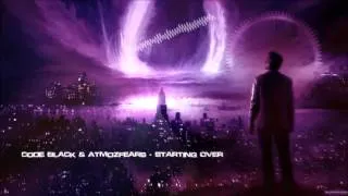 Code Black & Atmozfears - Starting Over [HQ Original]