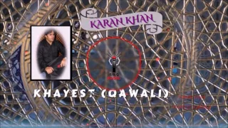 Karan Khan - Khayest (Qawali) (Official) - Aatrang (Audio)