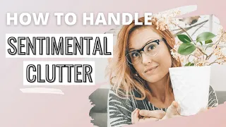 How To Handle Sentimental Clutter