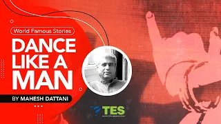 Dance Like A Man by Mahesh Dattani | World Famous Stories | HSA HSST NET SET