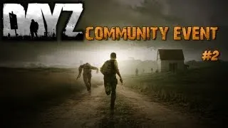 Dayz - Community event part 2