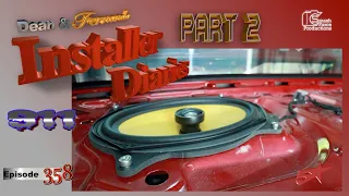 Corolla  911 get speakers done right Installer Diaries 358 part 2