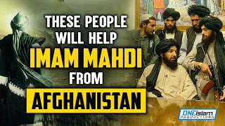 THESE PEOPLE WILL HELP IMAM MAHDI FROM AFGHANISTAN