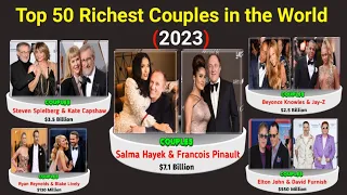 Top 50 Richest Couples in The World 2023 || richest celebrity couples in the world 2023