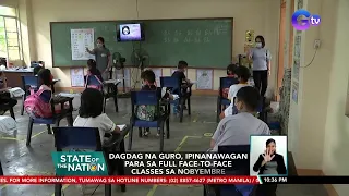 Dagdag na guro, ipinanawagan para sa full face-to-face classes sa Nobyembre | SONA