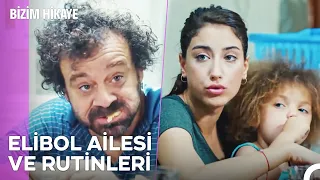 Elibol Ailesinin Sıradan Bir Günü - Bizim Hikaye