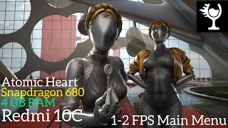 Atomic Heart Horizon Emulator. Snapdragon 680, 4 GB RAM. Redmi 10C. 1-2 FPS Main Menu