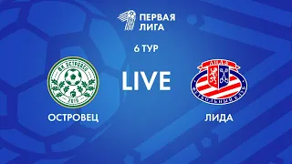 LIVE | Островец — Лида