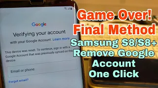 Final Solution! Samsung S8/S8+ (SM-G950F/ SM-G955F), Remove Google Account, Bypass FRP. One Click.